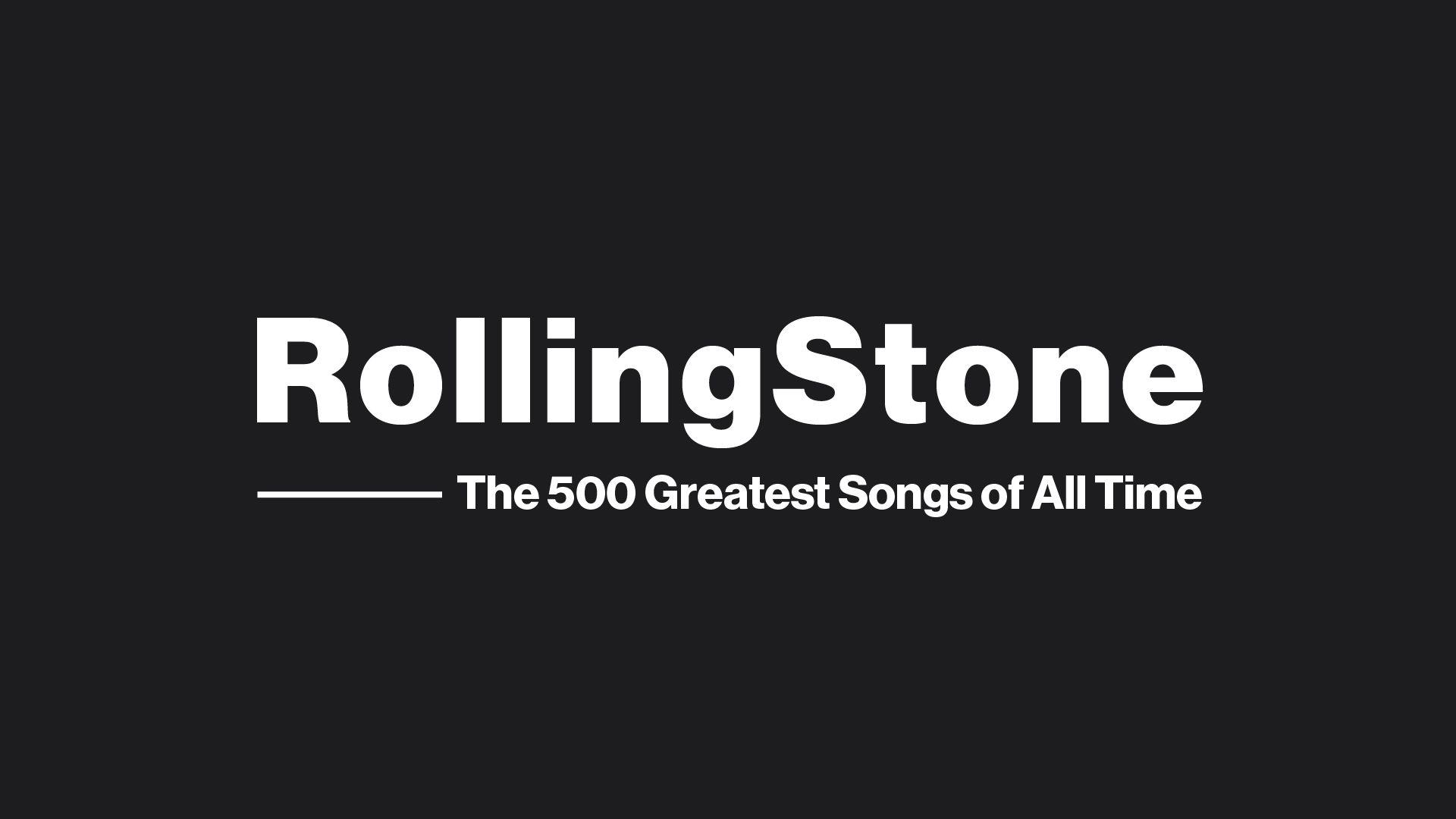 Rolling Stone - The 500 Greatest Songs of All Time
